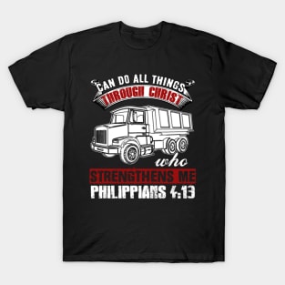 Can do all things through Christ who strengthens me Philippians 4:13 T-Shirt